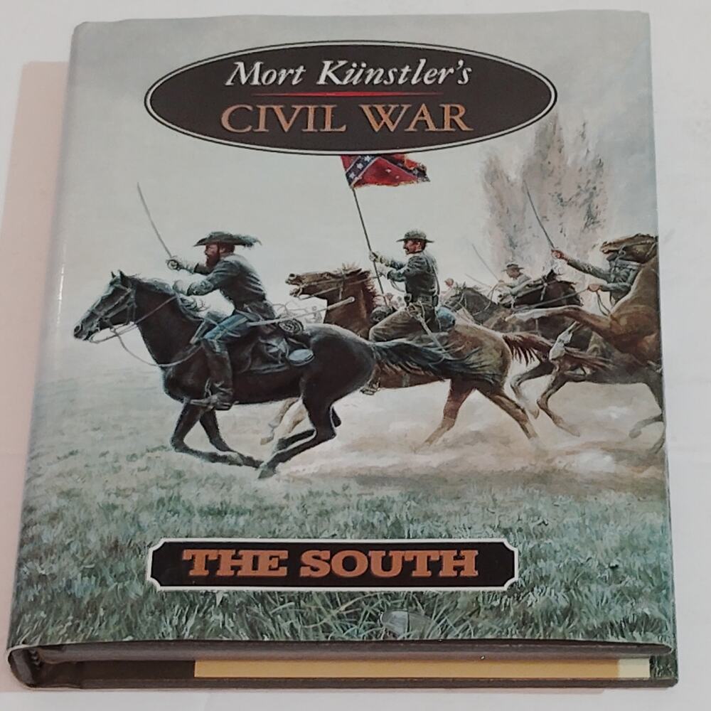 Mort Kunstler’s Civil War The South 1997 HC LN Art Illustrated Confederate Era